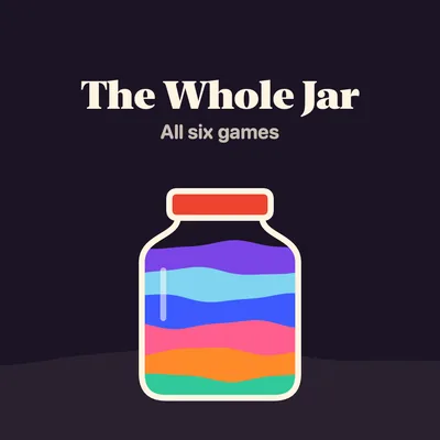 The Whole Jar: all six paid games, stacked in colored layers in a jar.